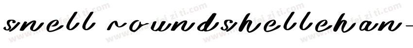 snell roundshellehan字体转换